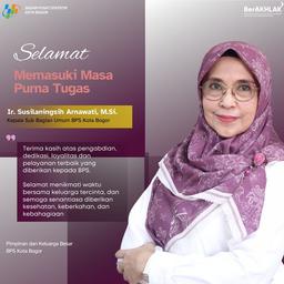 Memasuki Purna Tugas ibu Ir Susilaningsih Arnawati