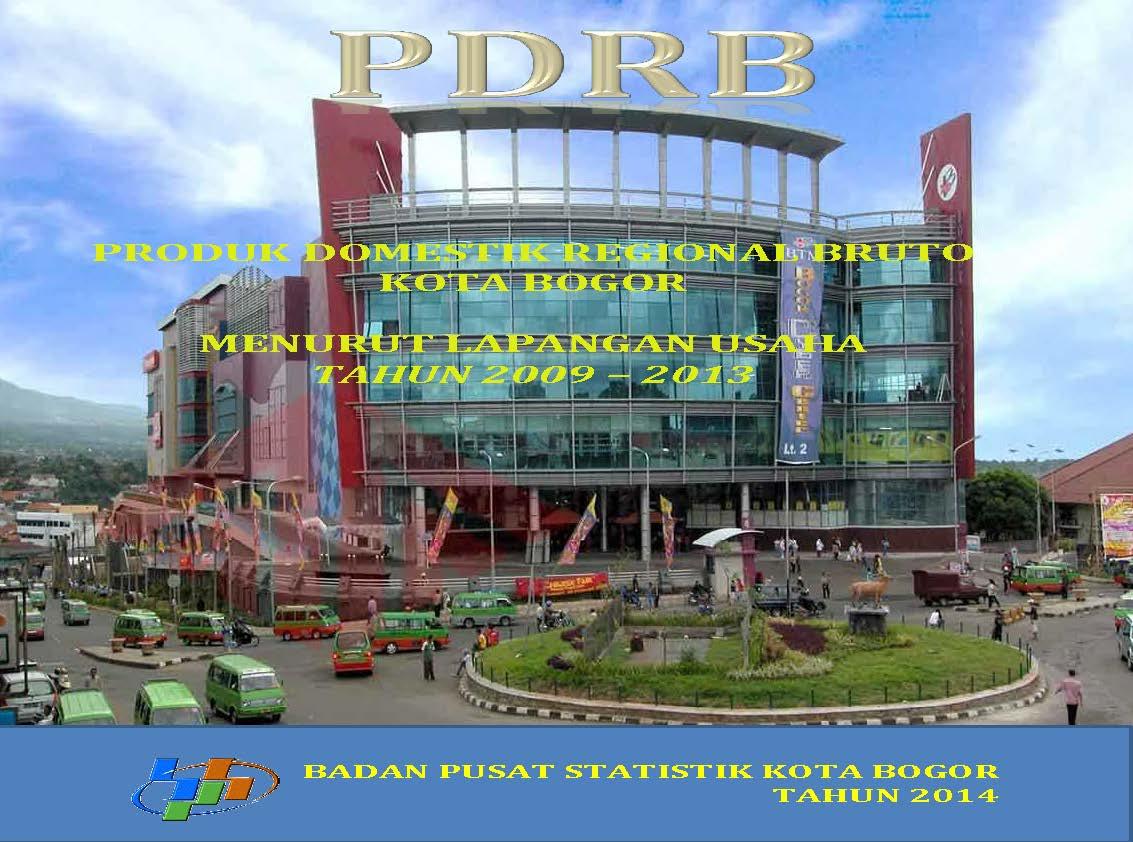 PDRB Kota Bogor Menurut Lapangan Usaha Tahun 2009-2013