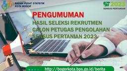 Pengumuman Hasil Seleksi Rekrutmen Calon Petugas Pengolahan ST'2023 Kota Bogor 