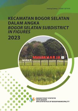 Bogor Selatan Subdistrict In Figures 2023