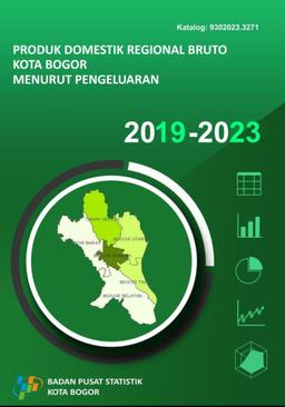 Gross Regional Domestic Product Of Bogor Municipality By Expenditure 2019 -2023