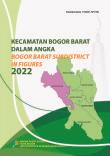 Bogor Barat Subdistrict in Figures 2022