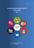 Statistik Kesejahteraan Rakyat Kota Bogor 2017